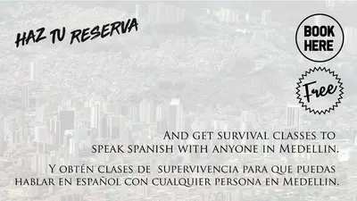 a poster for a book here and get survival classes to speakanish with anyone in at Mayorca Homestay in Medellín